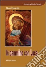 In cammino con Luca libro