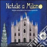 Natale a Milano. Una favola da leggere ascoltare, giocare, reinterpretare, drammatizzare per ridisegnare una Milano gentile. Con CD Audio libro