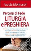 Percorsi di fede liturgia e preghiera libro di Molinaroli Fausta