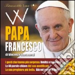 W papa Francesco. Con CD Audio libro