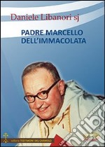 Padre Marcello dell'Immacolata libro