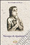 Novena di riparazione libro di Da Costa Alexandrina M.