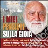 I miei pensieri sulla gioia. Con CD Audio libro