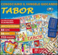 Tabor. Impariamo il vangelo giocando libro