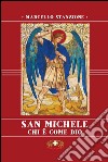 San Michele. Chi è come Dio libro