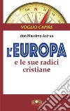 L'Europa e le sue radici cristiane libro