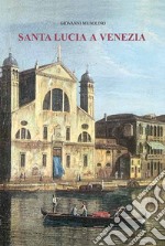 Santa Lucia a Venezia libro