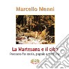 La Martesana e il cibo. Percorso fra storia, popolo e territorio libro di Menni Marcello