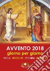 Avvento 2018. Giorno per giorno. Parola, riflessione, preghiera, proposito libro di Boitor Dolores (suor)