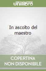 In ascolto del maestro libro