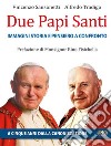 Due papi santi. Immagini, storia e pensieri a confronto libro