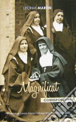 Magnificat. Corrispondenza di Leonia Martin libro