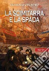 La scimitarra e la spada libro