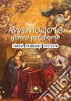 Avvento 2019. Giorno per giorno. Parola, riflessione proposito libro