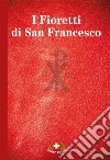 I fioretti di san Francesco libro