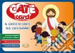 Cate card. Il gioco di carte catechismo. Con 75 carte libro