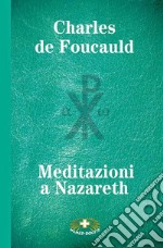 Meditazioni a Nazareth libro