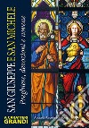 San Giuseppe e san Michele. Preghiere, devozioni e novene. Ediz. a caratteri grandi libro