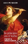 In principio era il Verbo. Commento al Vangelo di Giovanni libro di Parravicini Luigi Filippo