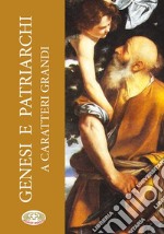 Genesi e patriarchi. Ediz. ridotta libro