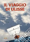 Il viaggio di Ulisse. Ediz. a caratteri grandi libro di Pizzol Giampiero
