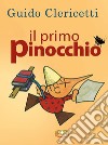 Il primo Pinocchio. Con Carte libro di Clericetti Guido