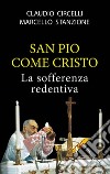 San Pio come Cristo libro