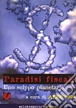 Paradisi fiscali. Uno scippo planetario libro