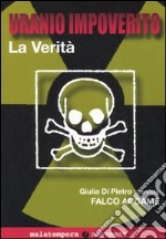 Uranio impoverito. La verità. Giulia Di Pietro intervista Falco Accame