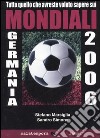 Tutto quello che avreste voluto sapere sui mondiali Germania 2006 libro di Simone Sandro Marsiglia Stefano