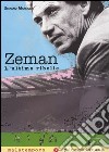 Zeman. L'ultimo ribelle libro