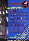 Allah e la guerra... Versetti dal Corano sulla pace e sulla guerra commentati dall'Occidente libro