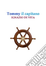 Tommy il capitano libro