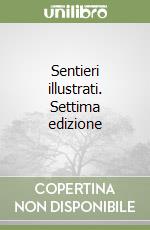 Sentieri illustrati. Settima edizione
