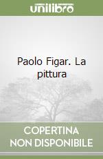 Paolo Figar. La pittura libro