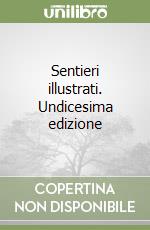 Sentieri illustrati. Undicesima edizione libro