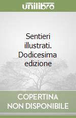 Sentieri illustrati. Dodicesima edizione