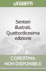Sentieri illustrati. Quattordicesima edizione libro