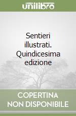 Sentieri illustrati. Quindicesima edizione libro