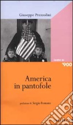 America in pantofole libro