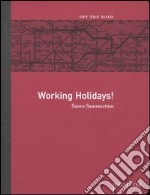 Working Holidays! libro