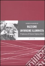 Razzismo. Un'origine illuminista