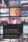 C'è posto per te. Inferno, Purgatorio e Paradiso della TV italiana, con nomi e cognomi libro di Lenzi Massimiliano