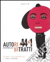 Autoritratti 44+1. Fotografia e street art gioco a due. Ediz. illustrata libro