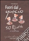 Fuori dal guscio. 50 ricette con la frutta secca libro