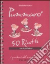 Pummarò. 50 ricette con il pomodoro libro