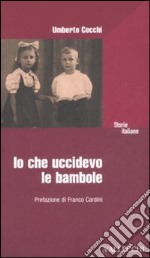 Io che uccidevo le bambole libro