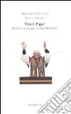 Viva il Papa! Perché lo attaccano, perché difenderlo libro