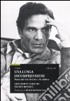 Una Lunga incomprensione. Pasolini fra destra e sinistra libro