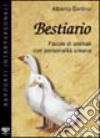 Bestiario. Favole di animali con personalità umana libro